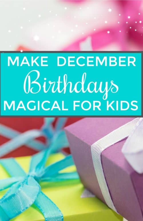 make december birthdays magical for kids