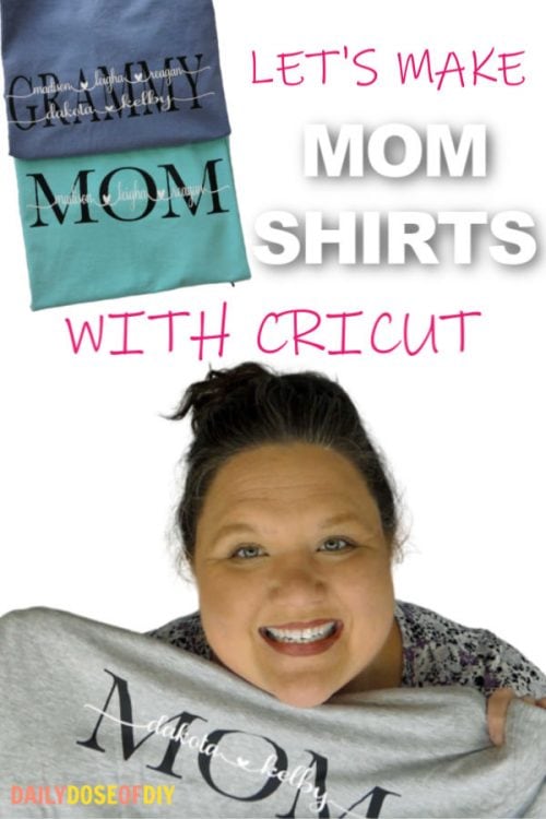MAKING MOM SHIRTS WITH YOUR CRICUT