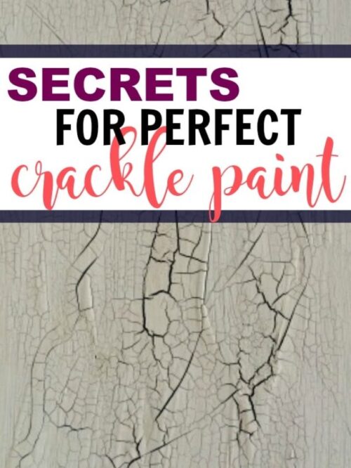 Secrets for crackle paint without using budget friendly methods.