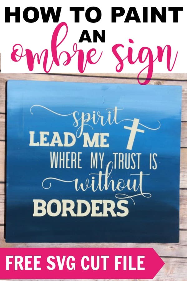 How to paint an ombre sign, plus swipe my FREE 'Spirit Lead Me' SVG File 
