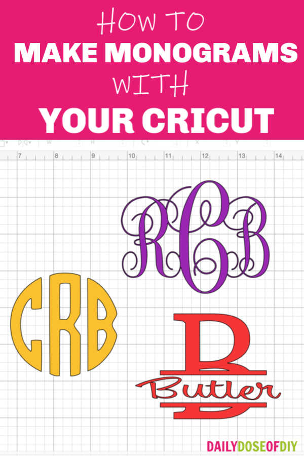 Download Make Easy Monograms with Cricut -Three Ways - Daily Dose ...