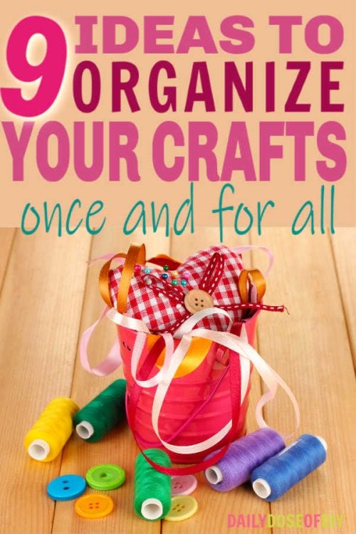 9 ideas to organize your craft room once and for all