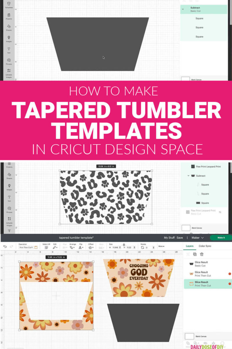 Pinterest Pin the text reads "How to make tapered tumbler templates in Cricut Design Space". There are 3 photos one of a blank template, one of a template for vinyl and one of a template for sublimation. 