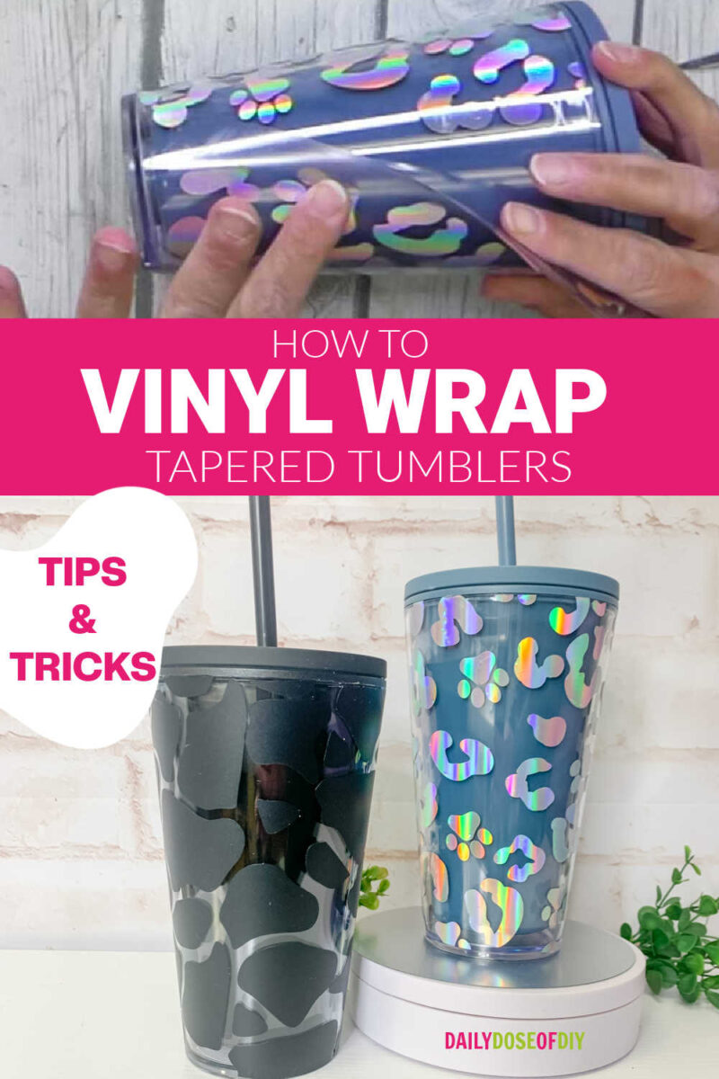 Pinterest Pin for wraping tapered tumblers with a vinyl decal.  The text on the image reads "How to vinyl wrap tapered tumblers". The top image shows the tapered tumbler being wrapped, the bottom image shows two tapered tumblers one black and one blue that are finished with vinlyl decals.  