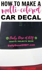 How To Make A Multi-Colored Car Decal With Your Cricut - Daily Dose of DIY