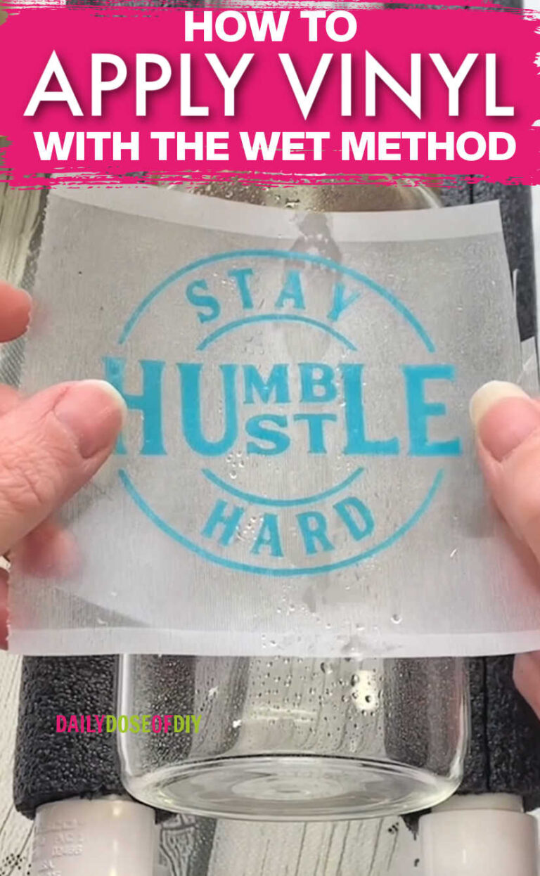 How to Use the Wet Method for Applying Vinyl Step-By-Step - Daily Dose ...